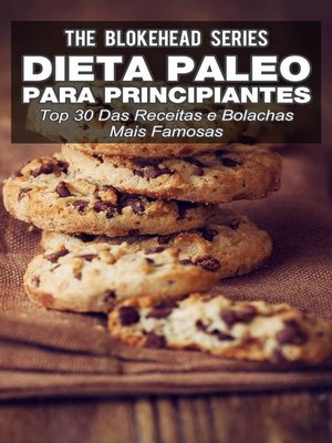 cover image of Dieta Paleo para principiantes--Top 30 Das Receitas e bolachas mais famosas